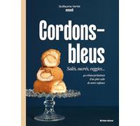 Cordons-bleus: Salés, sucrés, veggies... 40 réinterprétations d'un plat culte de notre enfance