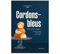 Cordons-bleus Salés, sucrés, veggies... 40 réinterprétations d'un plat culte de notre enfance - Guillaume Verlet - Albin Michel - relié - Guide