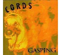 Cords - Gasping