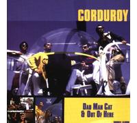 Corduroy - Dad Man/Out of Here [Import]