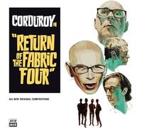 Corduroy - Return of the Fabric Four