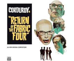Corduroy - Return of the Fabric Four