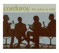 Corduroy - The Joker is Wild(4titres)