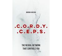Cordyceps: The Neural Network that Controls You
