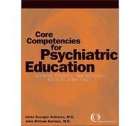 Core Competencies for Psychiatric Education by Linda Boerger Baylor Col of Medicine Andrews John William Burruss, Linda Boerger Andrews (Auteur)