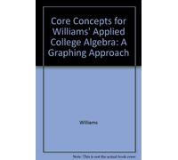 Core Concepts for Williams' Applied College Algebra: A Graphing Approach [VHS]
