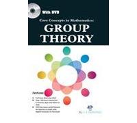Core Concepts In Mathematics: Group Theory (Book With Dvd)