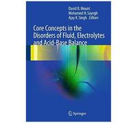 Core Concepts In The Disorders Of Fluid, Electrolytes And Acid-Base Balance