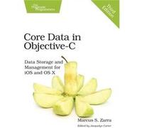 Core Data in ObjectiveC 3e by Marcus Zarra Marcus S Zarra, (Auteur)
