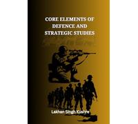 Core elements of Defence and Strategic Studies