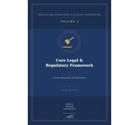 Core Legal & Regulatory Framework: Statutes, Regulations, and Enforcement Across the Compliance Landscape