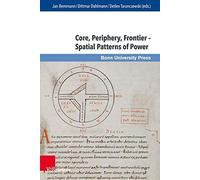Core, Periphery, Frontier - Spatial Patterns Of Power