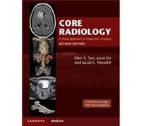 Core Radiology Edited by Ellen X Sun , Edited by Junzi Shi , Edited by Jacob C Mandell (Auteur)