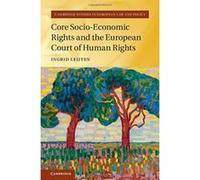 Core Socio-Economic Rights and the European Court of Human Rights (Cambridge Studies in European Law and Policy) - [Version Originale] Inconnu (Auteur)