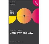 Core Statutes On Employment Law 201718 Dominique Lauterburg, (Auteur)