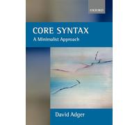 Core Syntax: A Minimalist Approach (Core Linguistics)