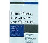 Core Texts, Community, and Culture Anne Flanagan, Douglas Hadley, J. Lee, Mary Buzan, Ronald Weber (Auteur)