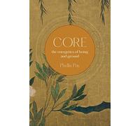 Core: The Energetics of Being and Ground