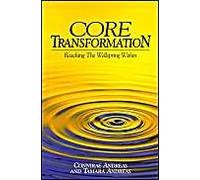 Core Transformation : Reaching The Wellspring Within