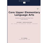 Core Upper Elementary Language Arts: Reading and Writing with Real Texts