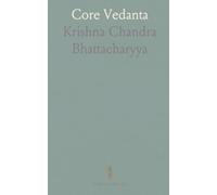 Core Vedanta: Key concepts and questions on Brahman, Isvara, maya, and the path to absolute awareness