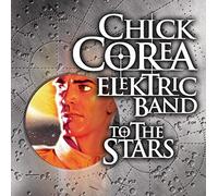 Corea, Chick -Electric Ba - to The Stars [Import]