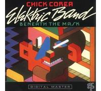 Corea, Chick Elektric Band - Beneath the Mask by Corea, Chick Elektric Band (1991) Audio CD