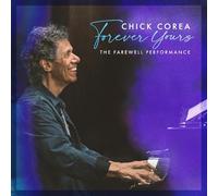 Corea, Chick - Forever Yours: the Farewell Concert