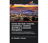 Corea del Sud: crescita economica, sistema giuridico e consumo energetico: La crescita economica, il sistema giuridico e il consumo di energia riducono l'impronta ecologica?