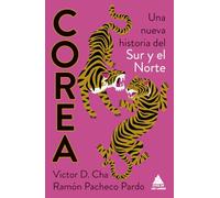 Corea/ Korea: Nueva Historia Del Sur Y Del Norte/ a New History of South and North