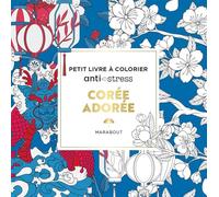 Corée adorée: Petit livre à colorier anti-stress