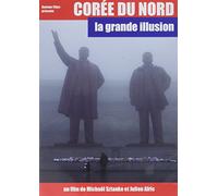 Corée du nord, la grande illusion