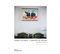 Corée du Nord. L'envers du décor
