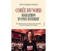 Corée du Nord : Marathon en pays interdit - Incursion dans l'une des dictatures les plus fermées du monde - Anne-Isabelle Tollet - Le Cherche-Midi - broché - Essai