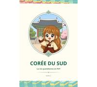 CORÉE DU SUD - Comment bien finir son PVT: TOME 2