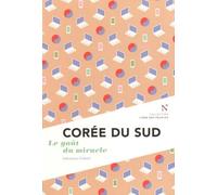 Corée du Sud : Le goût du miracle
