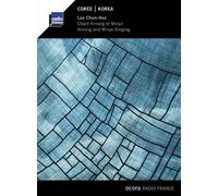 Coree / Lee Chun /Hee / Chant Arirang et Minyo