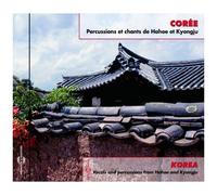 Corée : Percussions Et Chants De Hahoe Et Kyongju