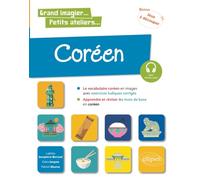 Coréen En Images Avec Exercices Ludiques - Apprendre Et Réviser Les Mots De Base Niveau A1