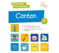 Coréen en images avec exercices ludiques. Apprendre et réviser les mots de base. A1