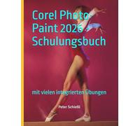 Corel Photo-Paint 2026 - Schulungsbuch mit vielen integrierten Übungen