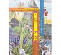 Coreldraw 2024 - Training Book With Many Exercises: Also Suitable For Essentials 2024 And Home And Student 2024