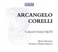 Corelli : Concerti Grossi, OP. 6. Ensemble Modo Antiquo. Sardelli
