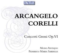Corelli : Concerti Grossi, Op. 6. Ensemble Modo Antiquo. Sardelli.