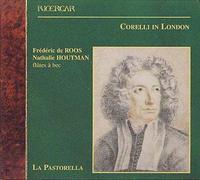 Corelli In London : Concertos Grossos Op. 6 Nos 10, 4 Et 8 "Fatto Per La Notte Di Natale" Et Sonates Op. 5 Nos 7, 4 Et 12 "La Folia" - Transcriptions Pour Flûtes