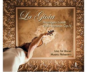 Corelli: La Gioia - Violin Sonatas Op. V/ Lina Tur Bonet