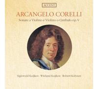Corelli : Sonate pour violon / Sigiswald, Wieland kuijken, Robert Kohnen - CD