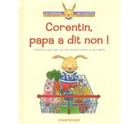 Corentin, papa a dit non !