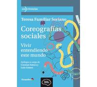 Coreografías sociales: Vivir entendiendo este mundo