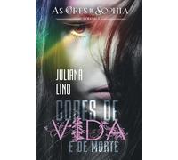 Cores De Vida E De Morte: Volume 1 (As Cores De Sophia)